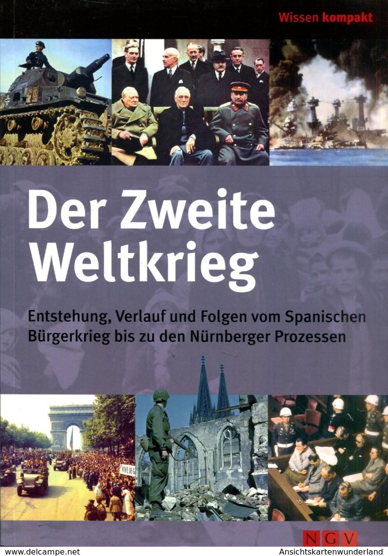 Der Zweite Weltkrieg - Entstehung, Verlauf Und Folgen Vom Spanischen Bürgerkrieg Bis Zu Den Nürnberger Prozessen - Duits