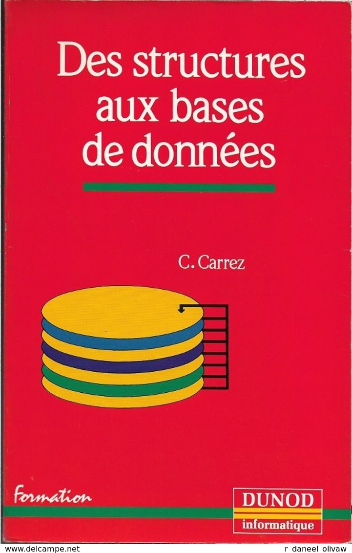 Dunod - C. Carrez - Des Structures Aux Bases De Données (1990, TBE+) - Informatique