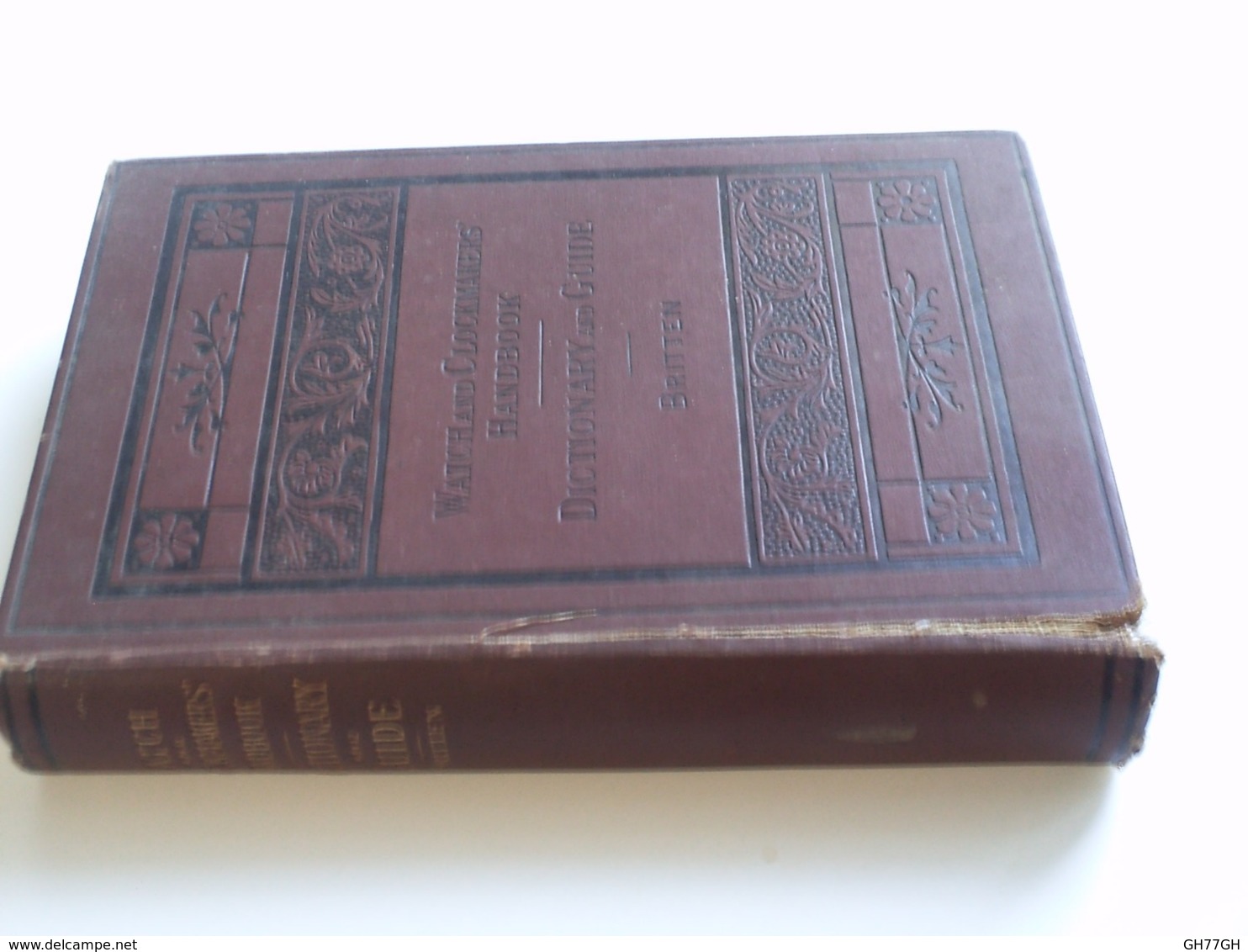 "The Watch And Clock Makers' Handbook" -F.J. BRITTEN. SPON/CHAMBERLAIN 1907 (eleventh Edition) - 1900-1949