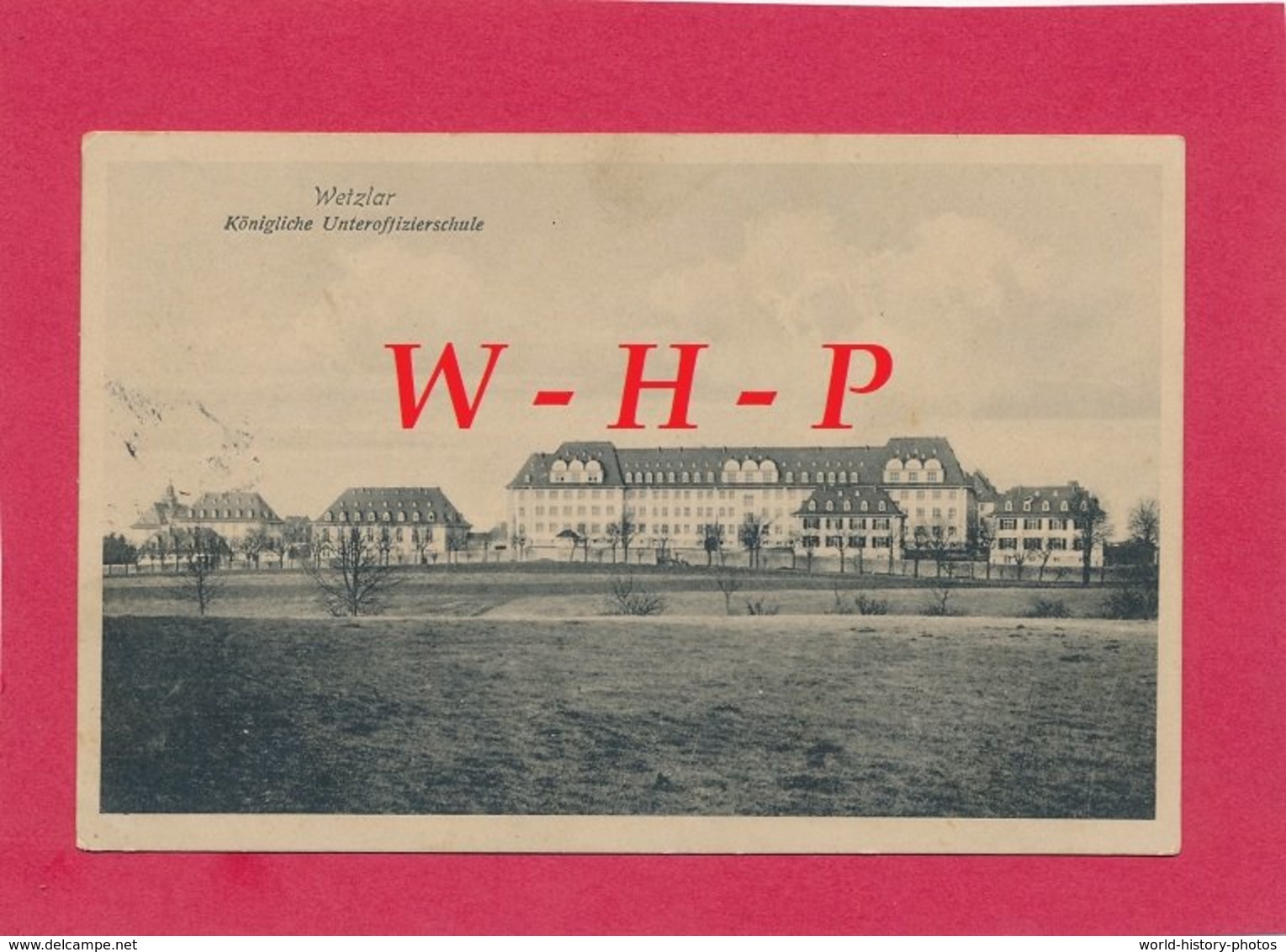 CPA -  WETZLAR -  Königliche Unteroffizierchule - écrite   04//04/1915 - Wetzlar