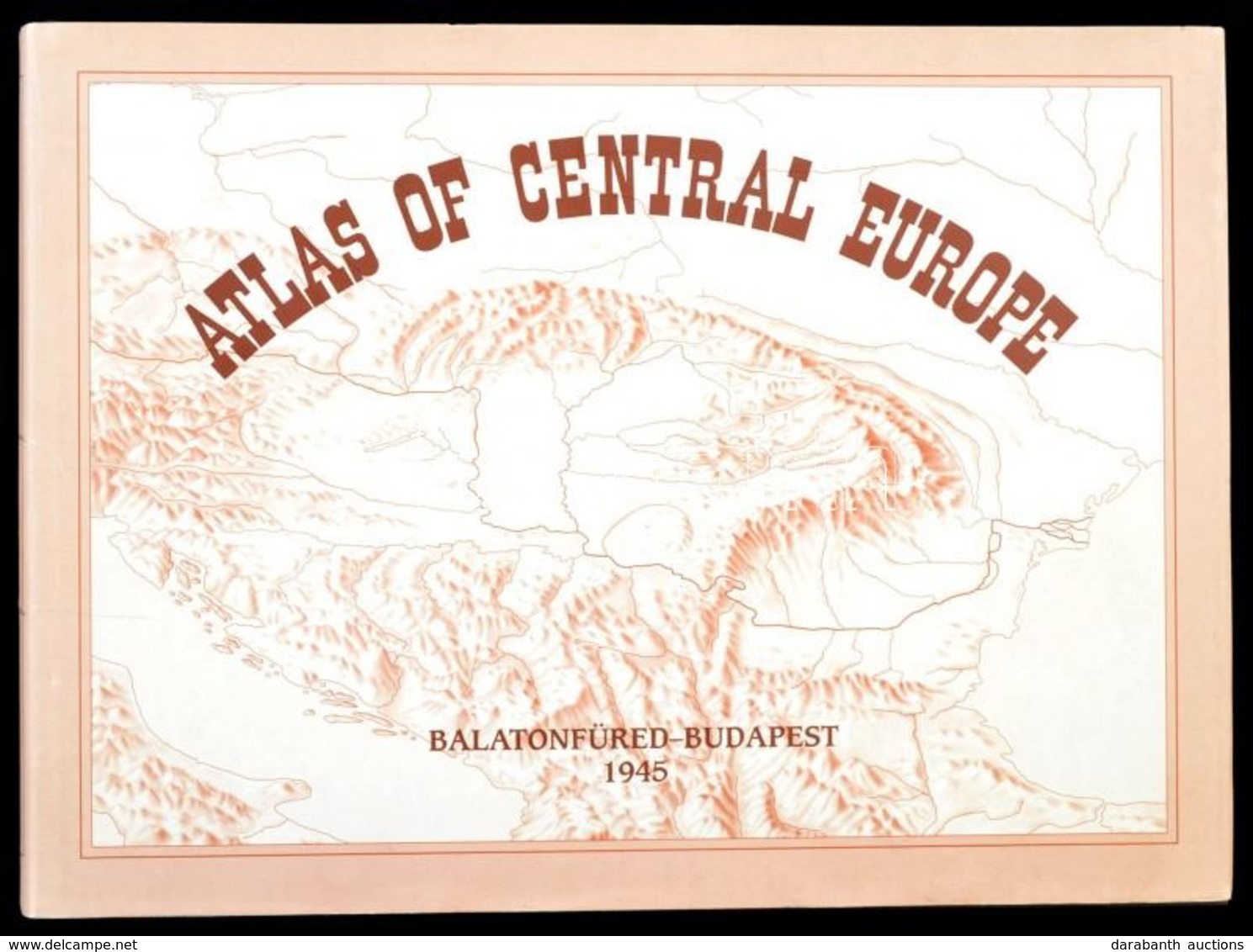 Rónai András: Atlas Of Central Europe. Bp., 1993, Society Of St. Steven - Püski Publishing House. Kiadói Kartonált Kötés - Sonstige & Ohne Zuordnung