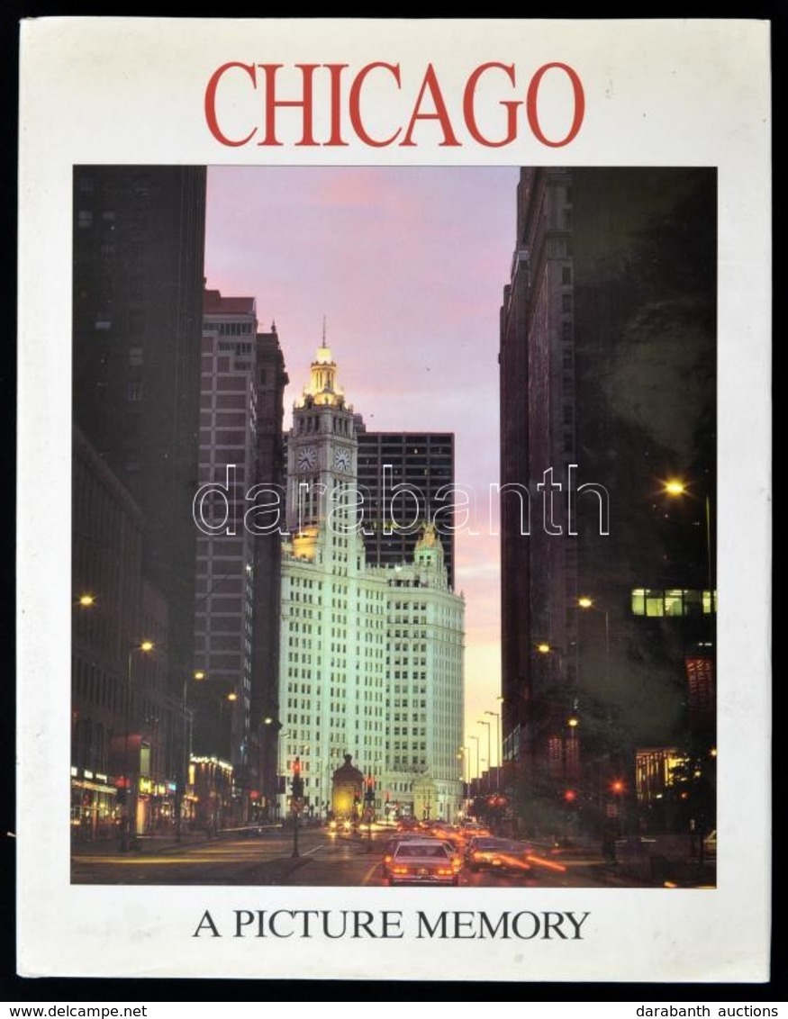 Bill Harris: Chicago. A Picture Memory. New York-Avenel,1994,Crescent Books. Angol Nyelven. Kiadói Kartonált Papírkötés, - Ohne Zuordnung