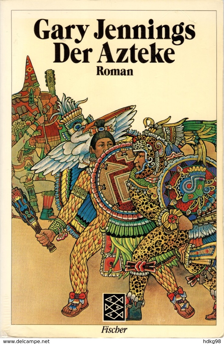 ZXB Gary Jennings, Der Azteke, Roman 1984 - 3. Temps Modernes (av. 1789)