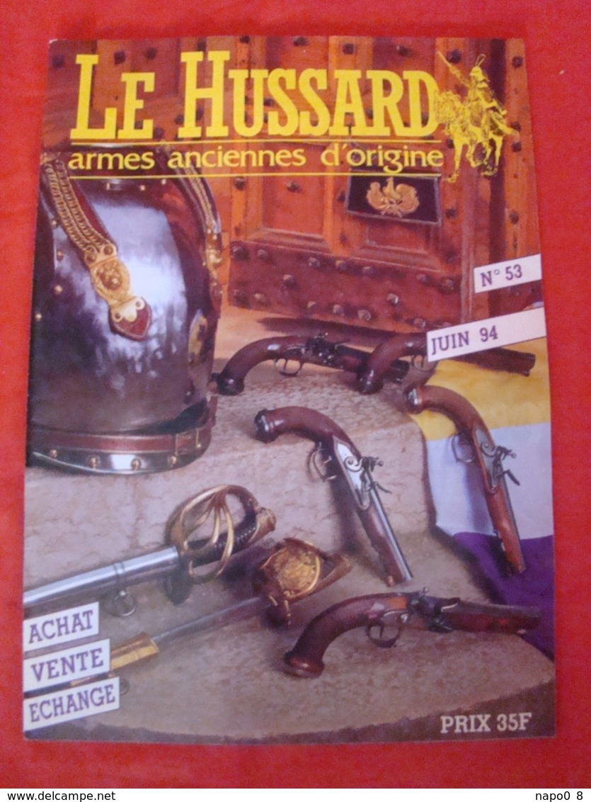 Lot De 10 Revues "LE HUSSARD" Armes Anciennes D'origine Années Numéro 51 Au Numéro 60 ( 1994-1995 ) - Frankrijk