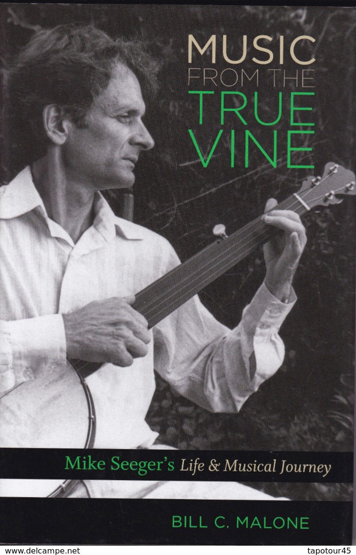 C 5)Livre, Revues >  Jazz, Rock, Country >  "Music True Vine " Bill C. Malone 2011 (+- 230 Pages) - 1950-Heute