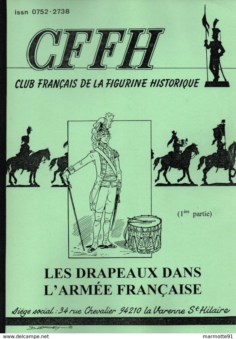 CFFH LES DRAPEAUX DANS ARMEE FRANCAISE DES ORIGINES A 1804  ANCIEN REGIME REVOLUTION EMPIRE GUIDE COLLECTION - Flags