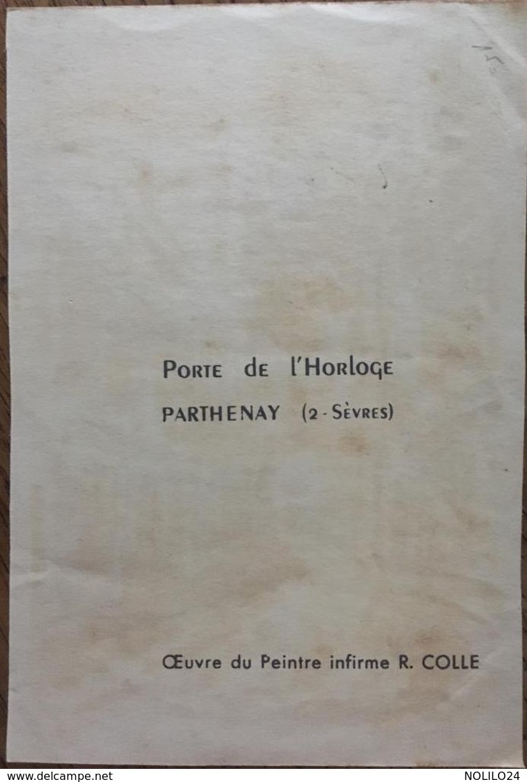 3 Illustrations signées du Peintre infirme R. COLLE,PARTHENAY,Porte de l'Horloge, Etang du Theil, Moulin de Josselyn