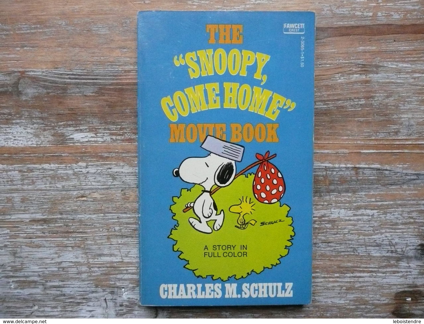 THE " SNOOPY COME HOME " MOVIE BOOK CHARLES M. SCHULZ A FAWCETT CREST BOOK 1972 - Livres Animés