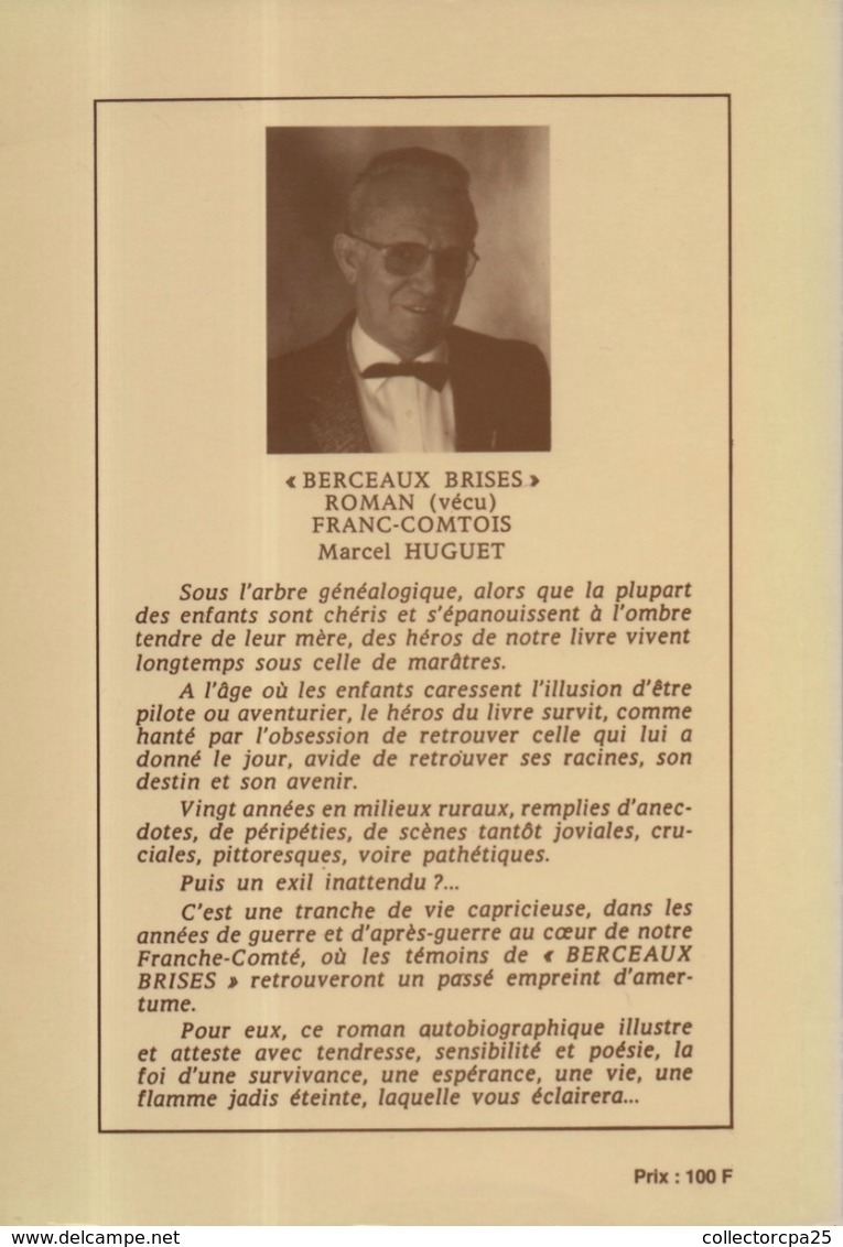 Les Berceaux Brisés - Roman Vécu Franc Comtois Par Marcel Huguet - 1993 - 228 Pages Besançon - Franche-Comté