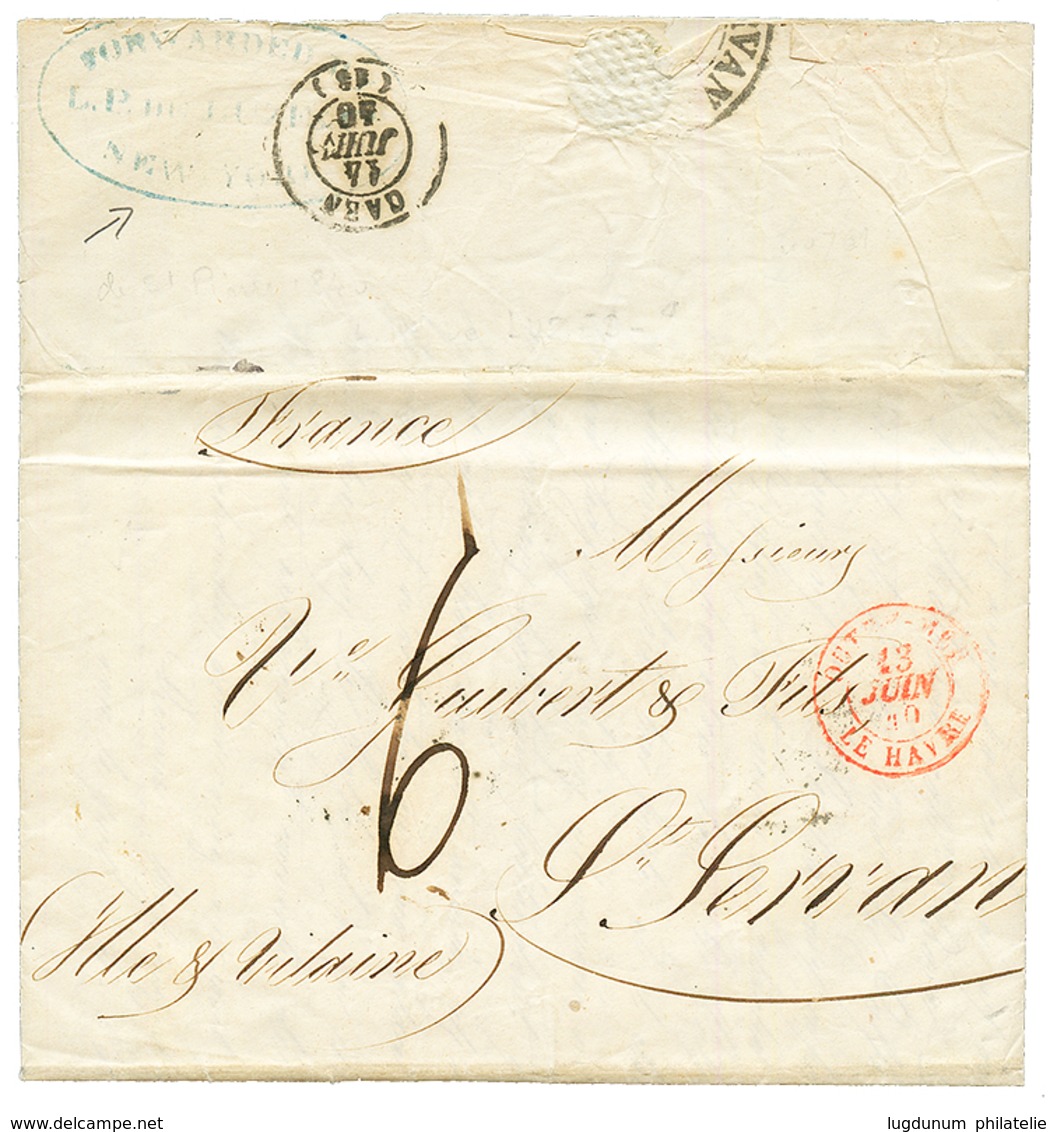 1840 OUTRE-MER LE HAVRE + Taxe 6 Sur Lettre De ST PIERRE TERRE NEUVE Pour ST SERVAN. Verso, Cachet D' Achemineur FORWARD - Altri & Non Classificati