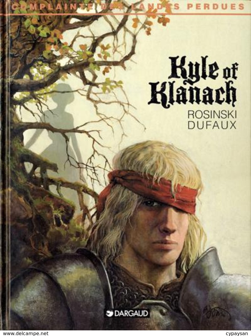 Complainte Des Landes Perdues T 4 Kyle Of Klanach EO BE DARGAUD 10/1998 Dufaux Rosinski (BI2) - Complainte Des Landes Perdues