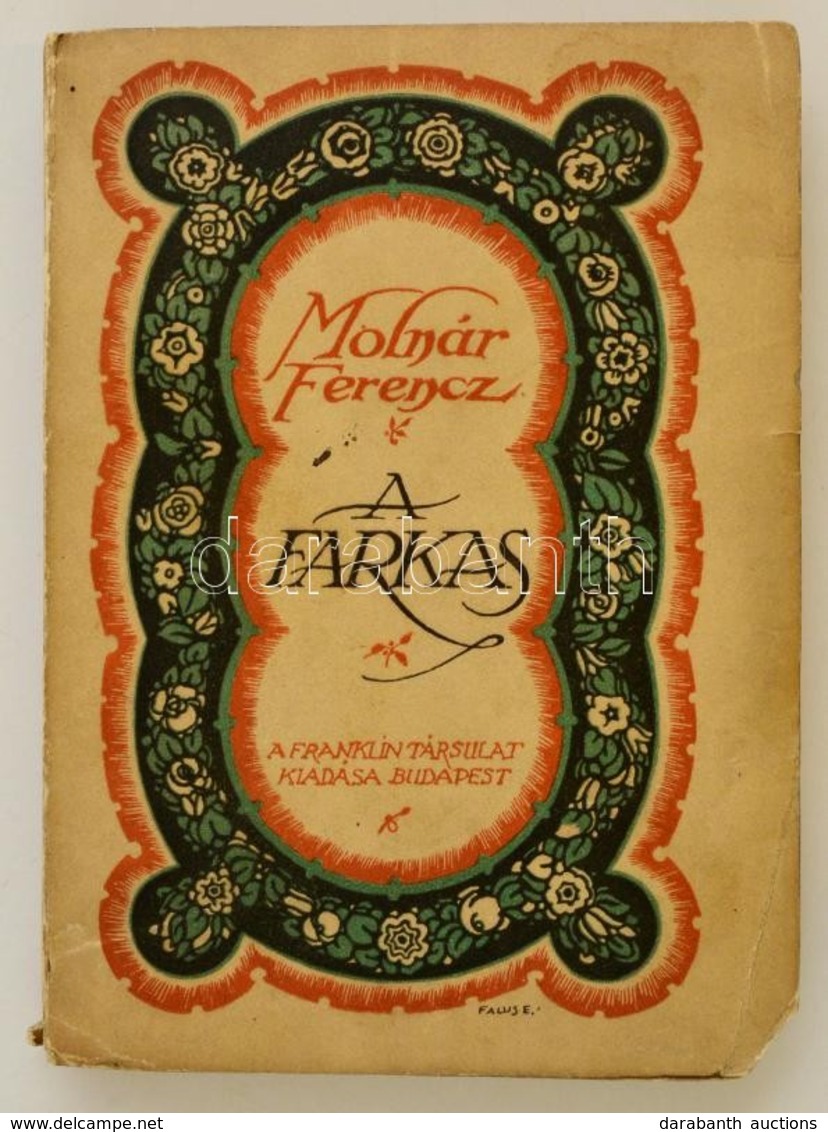 Molnár Ferenc: A Farkas. Vígjáték Három Felvonásban. Bp.,1912, Franklin-Társulat. Hatodik Kiadás. Kiadói Illusztrált Pap - Ohne Zuordnung