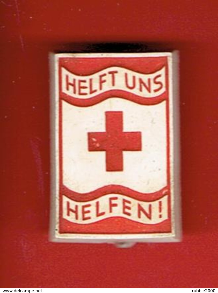 INSIGNE CROIX ROUGE ALLEMANDE 1936 AIDEZ NOUS A AIDER SECOURS D HIVER Deutsches Rotes Kreuz, "Helft Uns Helfen!", - Services Médicaux