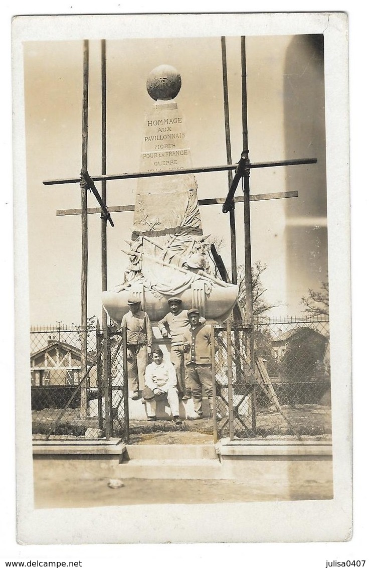 LES PAVILLONS SOUS BOIS (93) Carte Photo Monument Aux Morts En Construction Ouvriers Animation - Les Pavillons Sous Bois