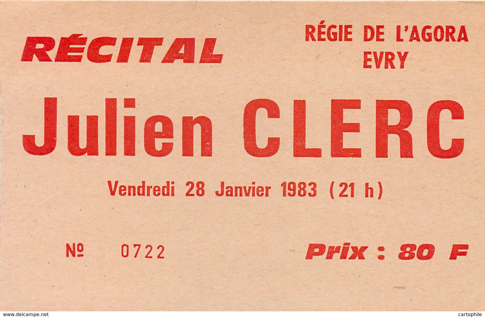 Ticket De Concert - Julien Clerc - Recital Du 28 Janvier 1983 - Agora D'Evry (91) - Konzertkarten