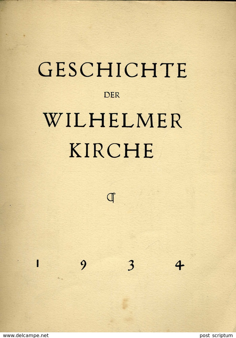 Livre-  Geschichte Der Wilhelmer Kircher (église Saint Guillaume) - Strasbourg 1934 - Non Classificati