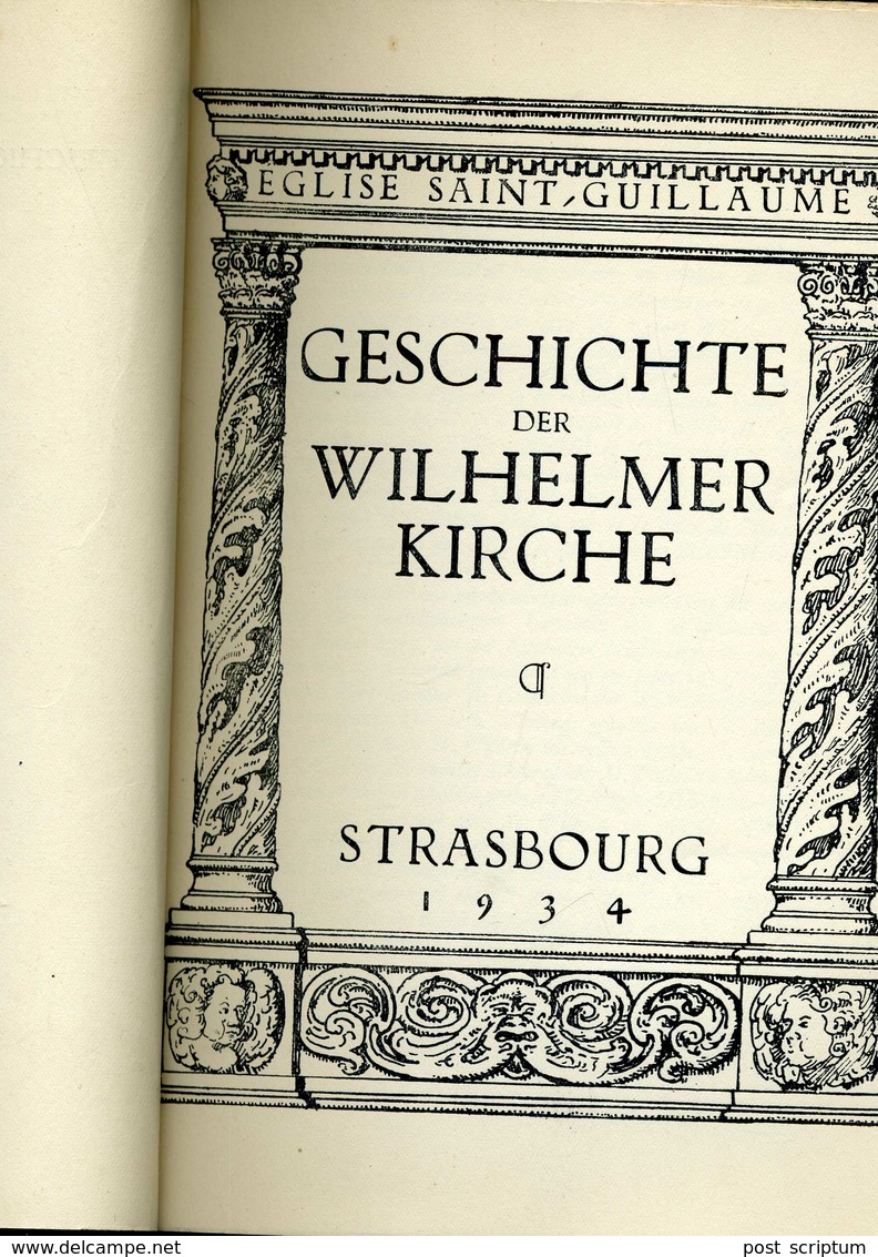 Livre-  Geschichte Der Wilhelmer Kircher (église Saint Guillaume) - Strasbourg 1934 - Non Classificati