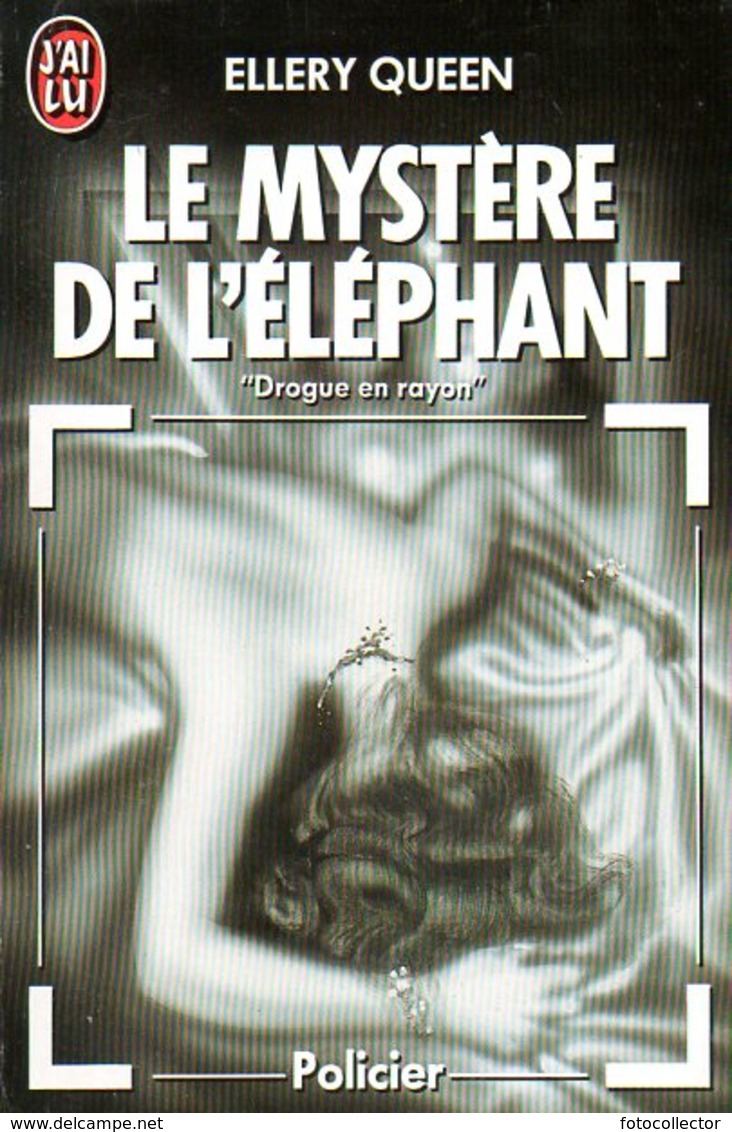 Le Mystère De L'éléphant (drogue En Rayon) Par Ellery Queen (ISBN 2277225347 EAN 9782277225348) - J'ai Lu