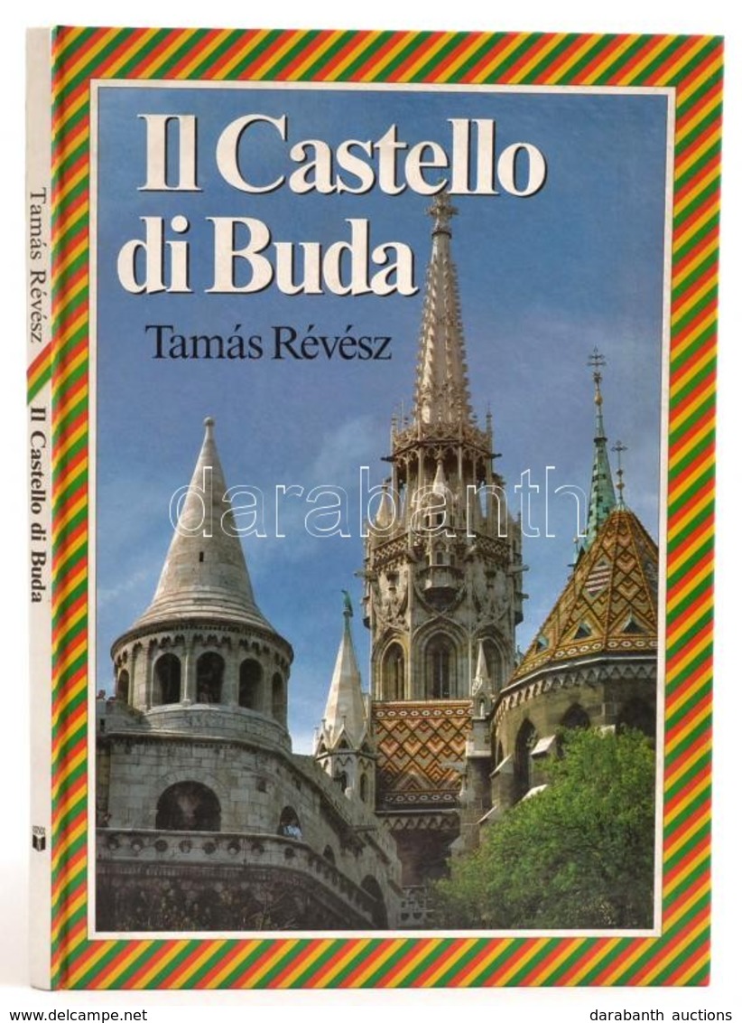 Révész Tamás: Il Castello Di Buda. Major Ottó Bevezetőjével. Bp.,1989, Officina Nova. Olasz Nyelven. Kiadói Kartonált Pa - Ohne Zuordnung