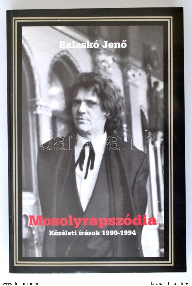 Balaskó Jenő: Mosolyrapszódia. Közéleti írások 1990-1994. Bp., 1994, Kráter. A Szerző által Dedikált Példány! Papírkötés - Ohne Zuordnung