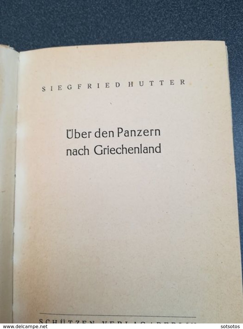 Germany – Uber Der Panzern Nach Griechenland  (Over The Tanks To Greece) - 1942  Book, Greece Southeast Campaign Wehrmac - 5. Guerre Mondiali