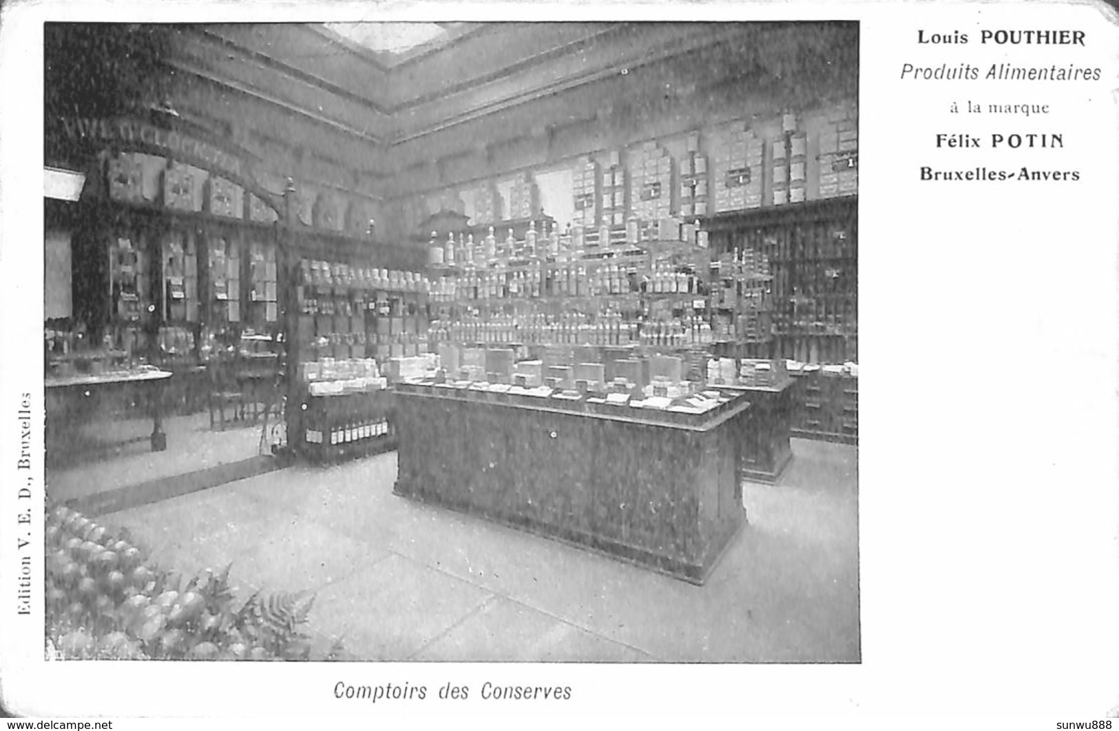 Comptoir Des Conserves - Louis Pouthier Produits Alimentaires (Edit. V E D Bruxelles Anvers) - Straßenhandel Und Kleingewerbe