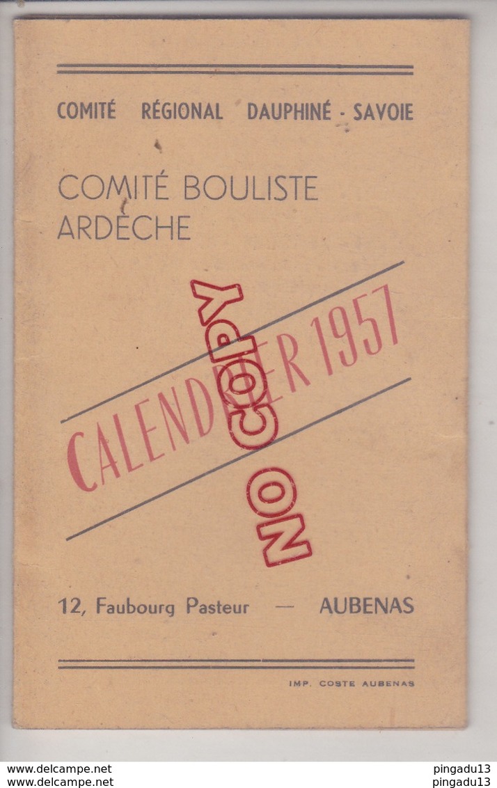 Au Plus Rapide Calendrier 1957 Comité Bouliste De L'Ardèche 12 Rue F Pasteur Aubenas Publicité Pastis Pec Boule - Bowls - Pétanque
