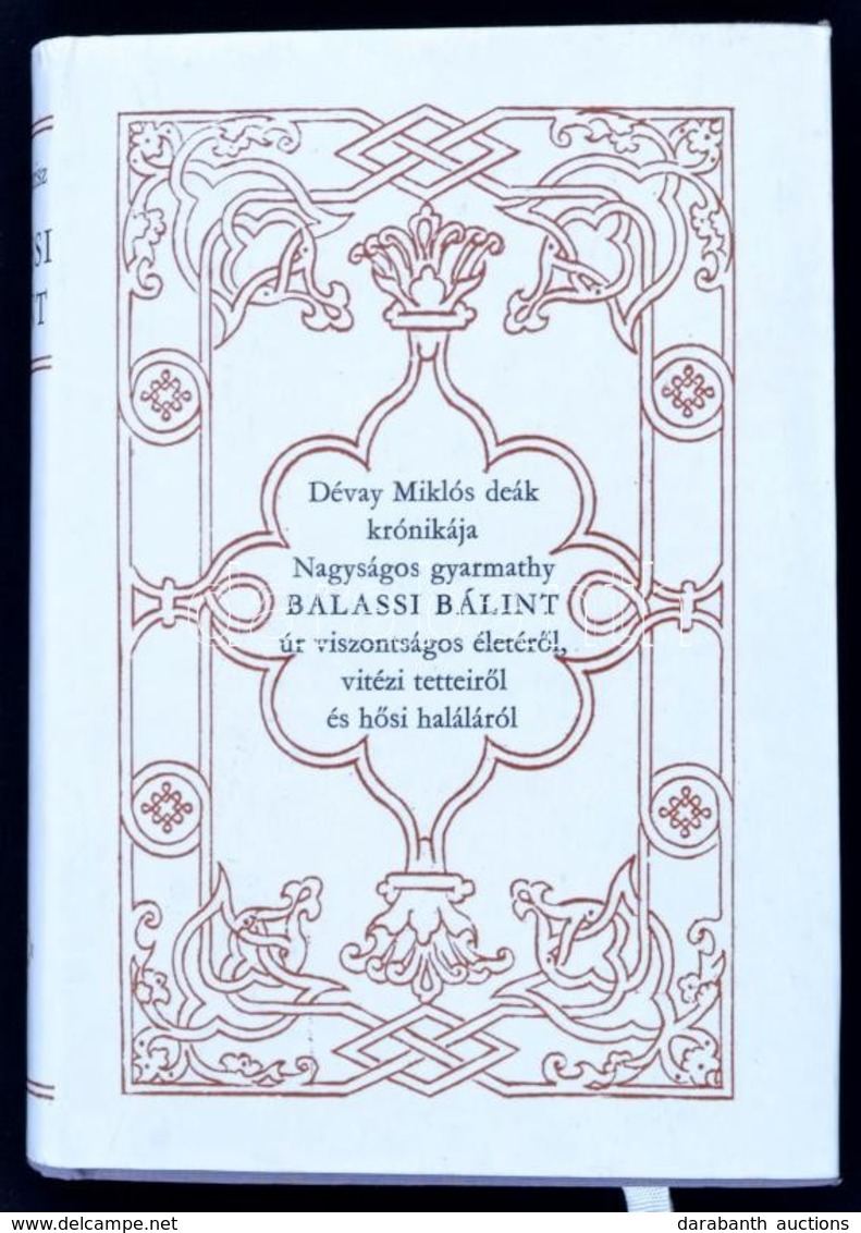 Breszt Borisz: Dévay Miklós Deák Krónikája Nagyságos Gyarmathy Balassi Bálint úr Viszontagságos életéről, Vitézi Tetteir - Unclassified