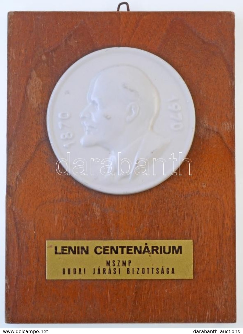 1970. Lenint ábrázoló Porcelán Plakett Fa Talpon, Akasztóval 'LENIN CENTENÁRIUM MSZMP BUDAI JÁRÁSI BIZOTTSÁGA' (91mm) T: - Unclassified