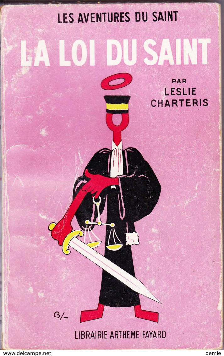 La Loi Du Saint °°°°° Leslie Charteris - Arthème Fayard - Le Saint