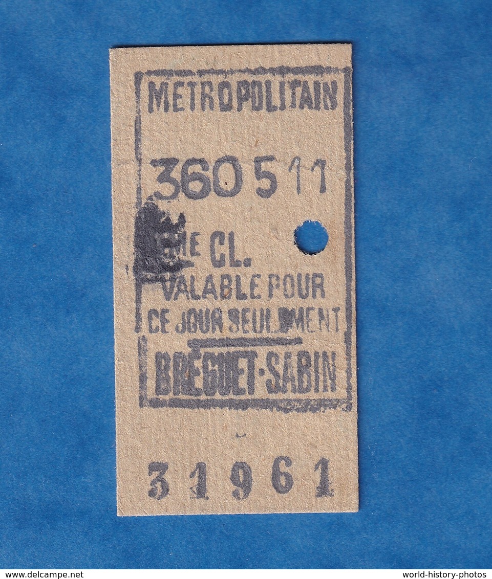 Ticket De Métro - 2e Classe " Valable Ce Jour Seulement " - Station BREGUET SABIN - N° 31961 - Métropolitain - Paris - Unclassified