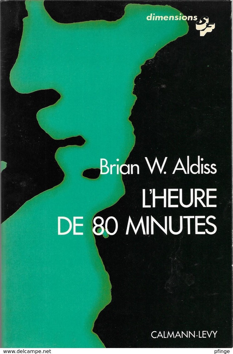 L'heure De 80 Minutes Par Brian W. Aldiss - Calmann-Lévy Dimensions