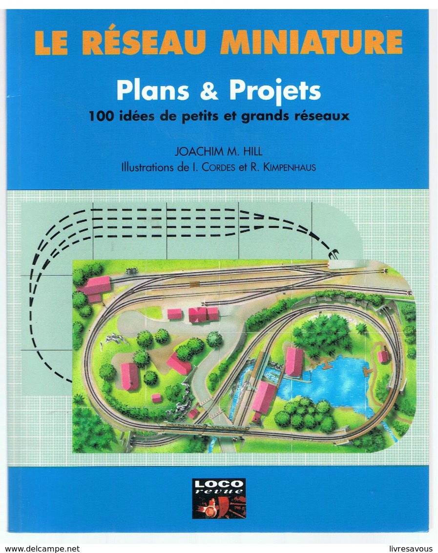 Le Réseau Miniature N°3 Plans & Projets 100 Idées De J.M. HILL, Illustrations De I. CORDES Editions Loco-Revue - Model Making