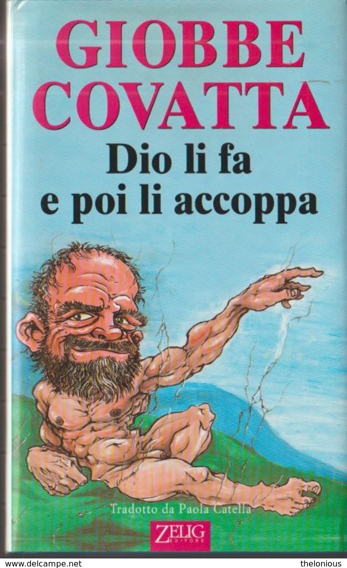 # Giobbe Covatta - Dio Li Fa Poi Li Accoppa - Zelig Editore - 1999 - Théâtre