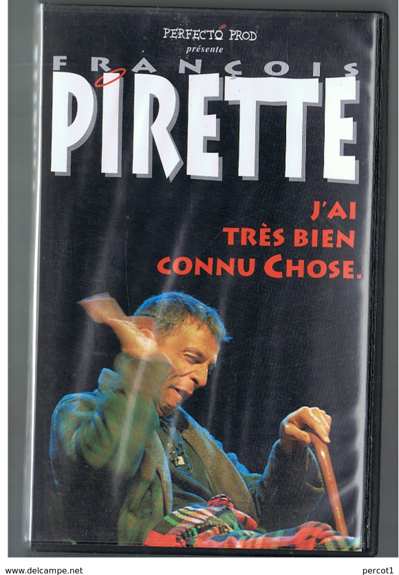 JM17.01 / CASSETTE VIDEO VHS / FRANCOIS PIRETTE - " J AI TRES BIEN CONNU CHOSE..." - Comedy