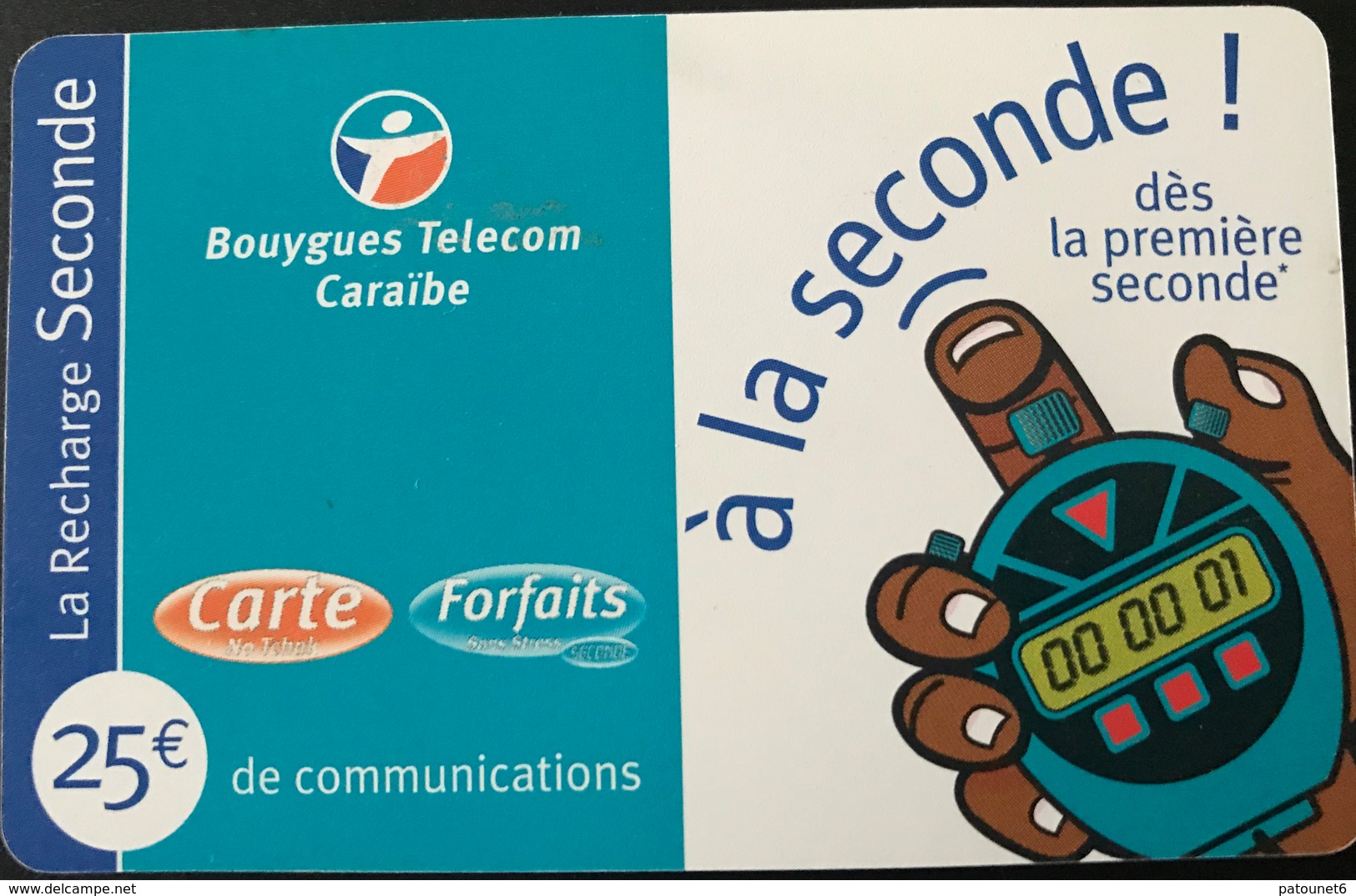 ANTILLES FRANCAISES - Bouygues Telecom Caraïbe - Recharge 25 Euros - " A La Seconde " - Antilles (Françaises)