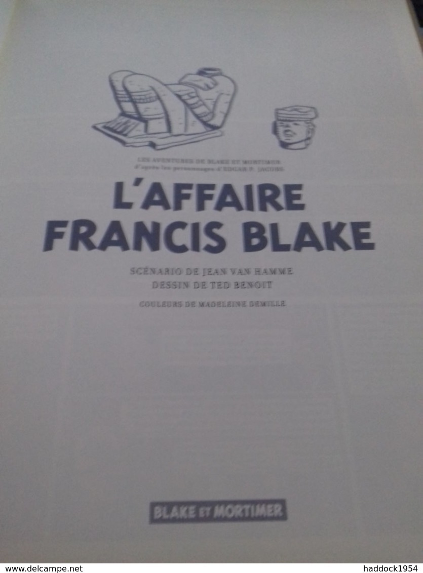 L'affaire Francis Blake JEAN VAN HAMME TED BENOIT éditions Blake Et Mortimer 2017 - Blake Et Mortimer