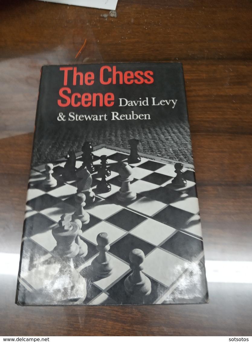 The Chess Scene, David Levy And Stewart Reuben, Faber And Faber, London. 1974 (20,50x13,5 Cm) - In Fine Quality Except F - Sonstige & Ohne Zuordnung
