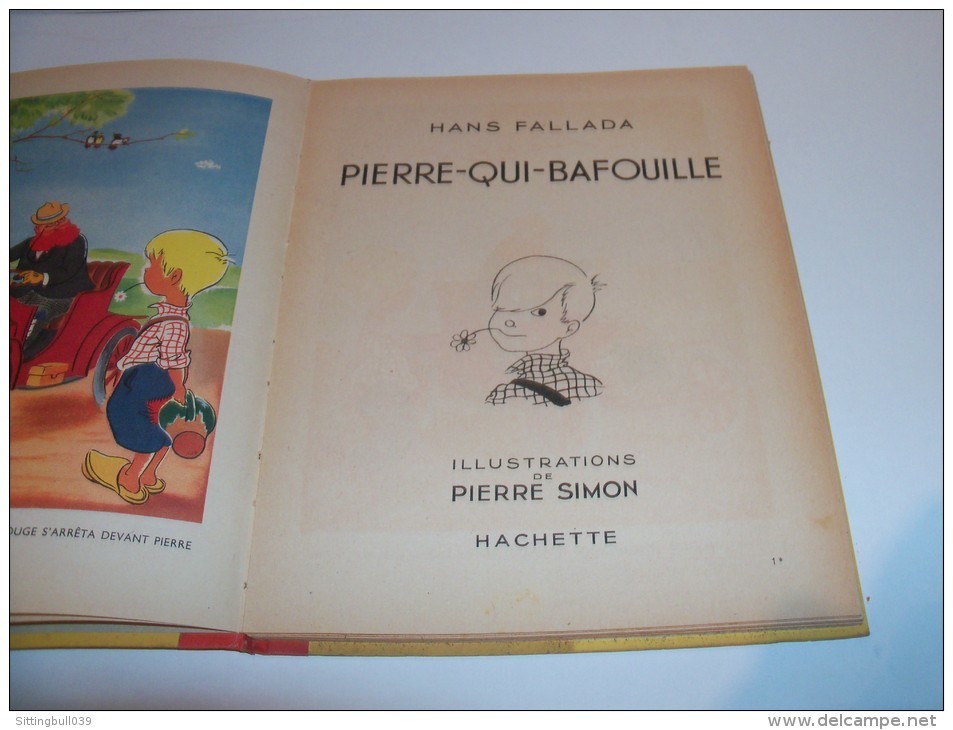 FALLADA Hans. PIERRE-QUI-BAFOUILLE. Illust. De Pierre SIMON. EO + Jaquette. Hachette 1942. Silly Symphonies. - Disney