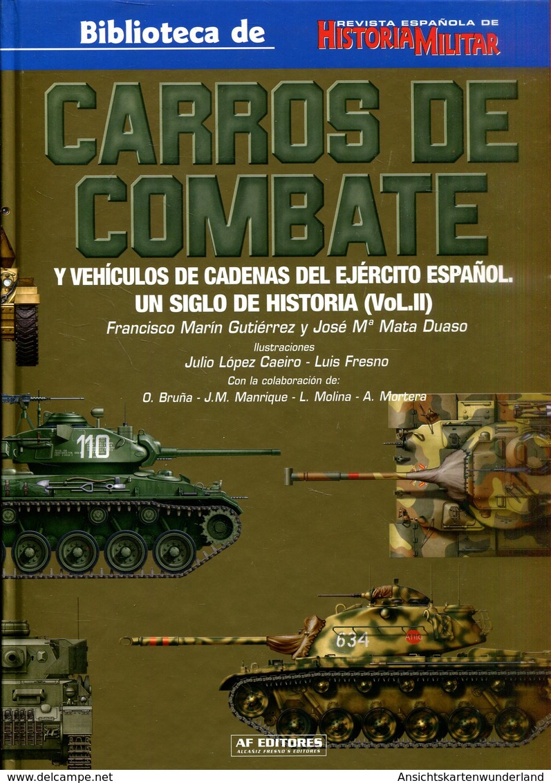 Carros De Combatate Y Vehiculos De Cadenas Del Ejército Espanol. Un Siglo De Historia (Vol. II) - Spagnolo