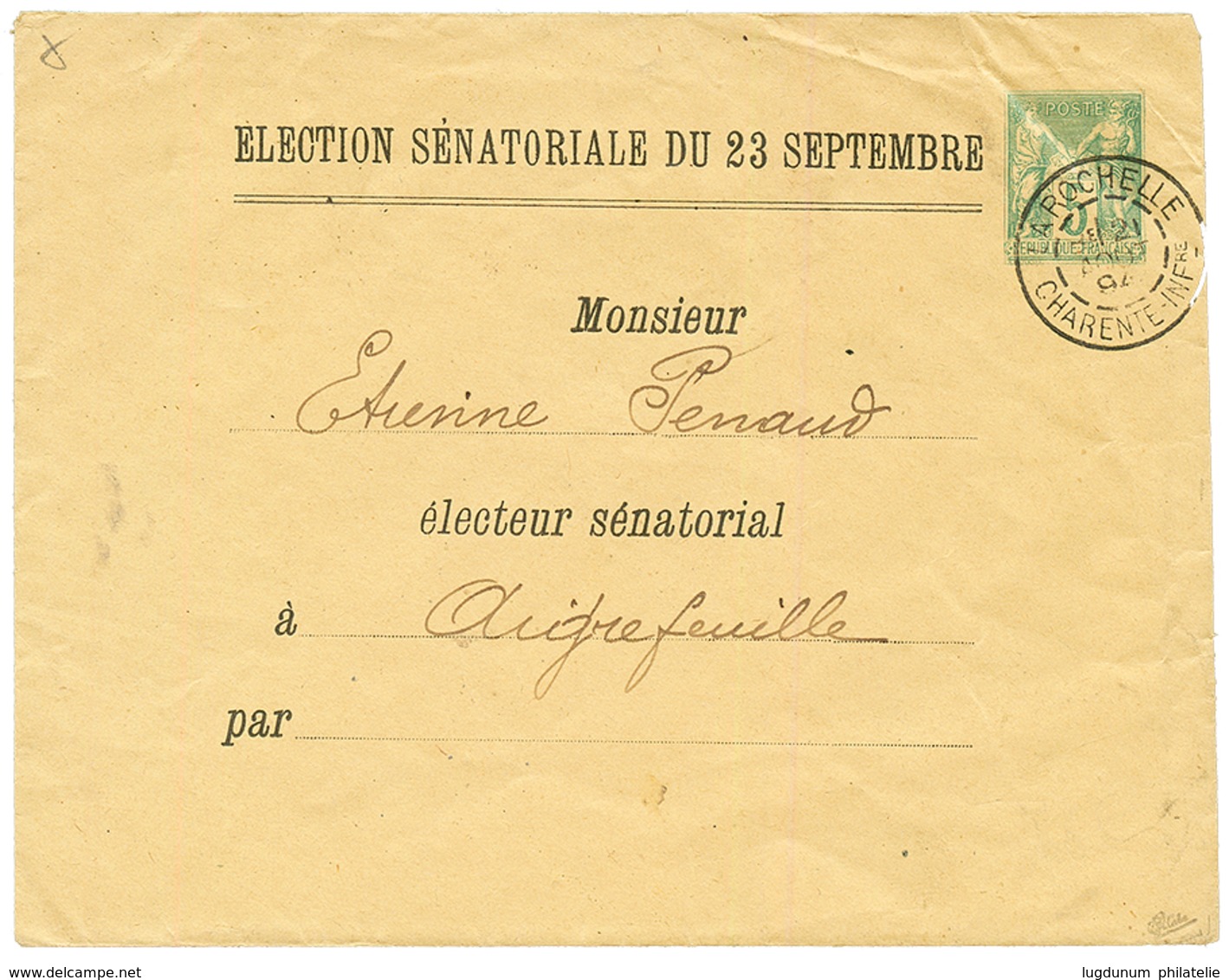 1894 Enveloppe ENTIER-POSTAL Avec Repiquage "ELECTION SENATORIALE DU 23 SEPTEMBRE" Obl. LA ROCHELLE Pour AIGREFEUILLE. L - Other & Unclassified