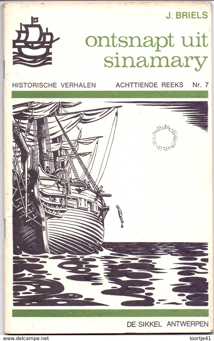 Historisch Verhaal - Ontsnapt Uit Sinamary - J. Briels - Uitg. De Sikkel Antwerpen 1971 - Kids