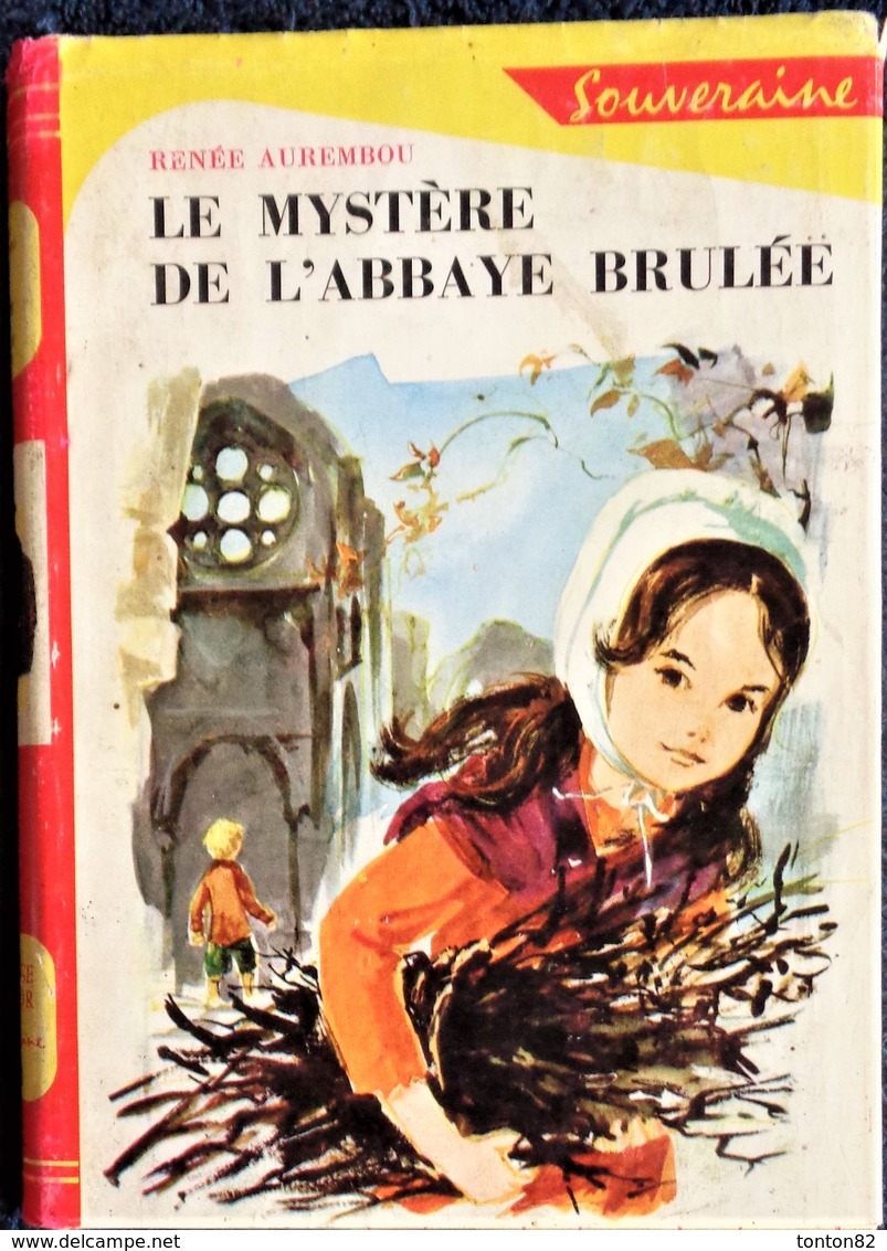 Renée Aurembou - Le Mystère De L' L'Abbaye Brûlée - Bibliothèque Rouge Et Or Souveraine N° 6.80 - (1968) - Bibliothèque Rouge Et Or