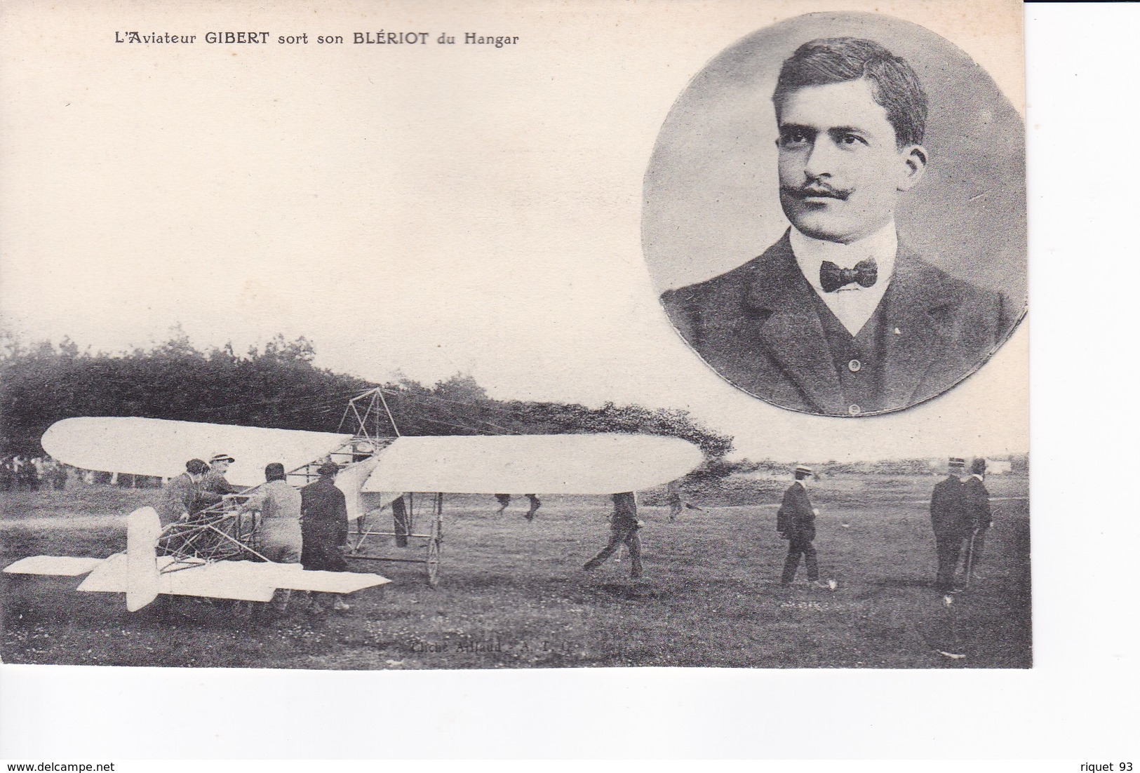 L'Aviateur GIBERT Sort Son BLERIOT Du  Hangar - Airmen, Fliers