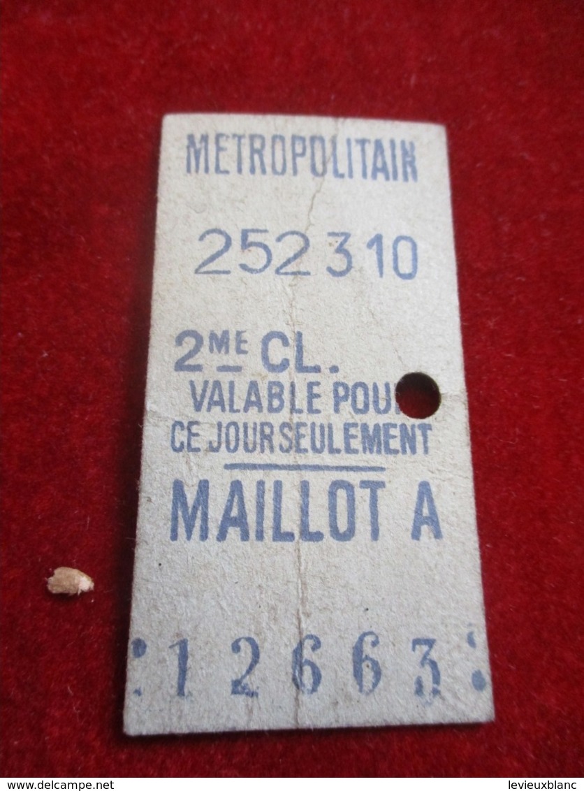 Ticket Ancien / Metropolitain/2émeClasse  / MAILLOT B / Valable Pour Ce Jour Seulement/ Vers 1920-1940   TCK2 - Europe