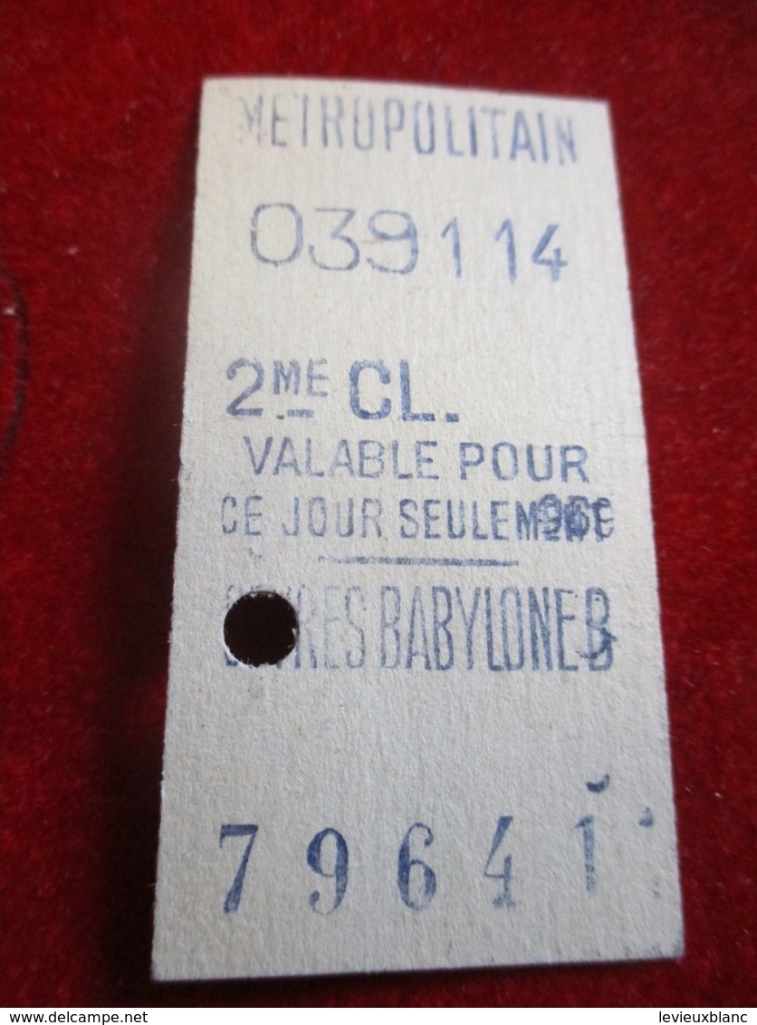 1 Ticket Ancien /Métropolitain/ Valable Pour Ce Jour Uniquement/Sévres Babylone B /2éme Classe//vers 1920-1940  TCK17 - Europe