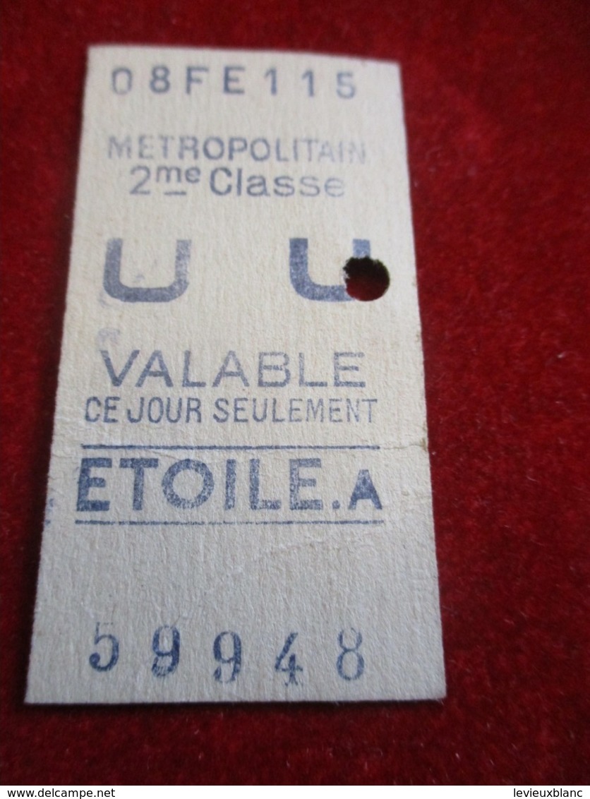 1 Ticket Ancien /Métropolitain/ Valable Pour Ce Jour Uniquement/ETOILE A  /2éme Classe//vers 1920-1940  TCK18 - Europe