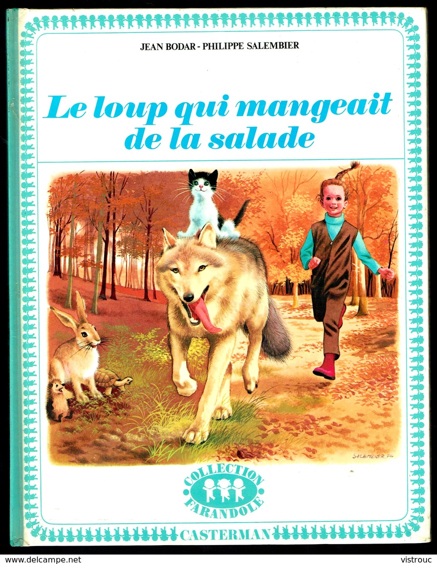 "Le Loup Qui Mangeait De La Salade", De J. BODAR Et Ph. SALEMBIER - Collection Farandole - CASTERMAN - 1972. - Casterman