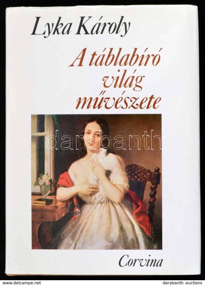 Lyka Károly 2 Műve: A Táblabíró Világ Művészete. Magyar Művészet 1800-1850. Bp., 1981, Corvina. Kiadói Egészvászon Kötés - Non Classés