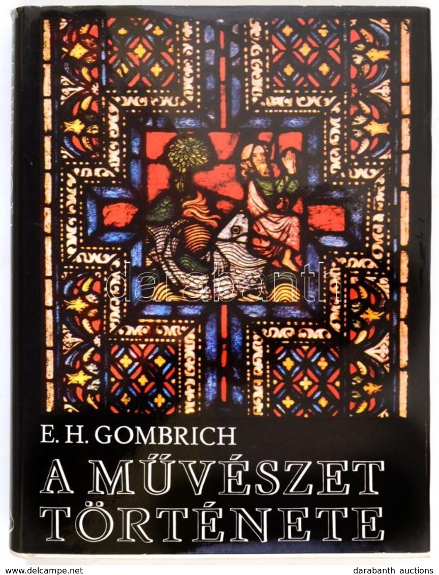 E.H. Gombrich: A Művészet Története. Bp., Gondolat, 1978. Kiadói Egészvászon-kötés Kiadói Papír Védőborítóval. - Non Classés